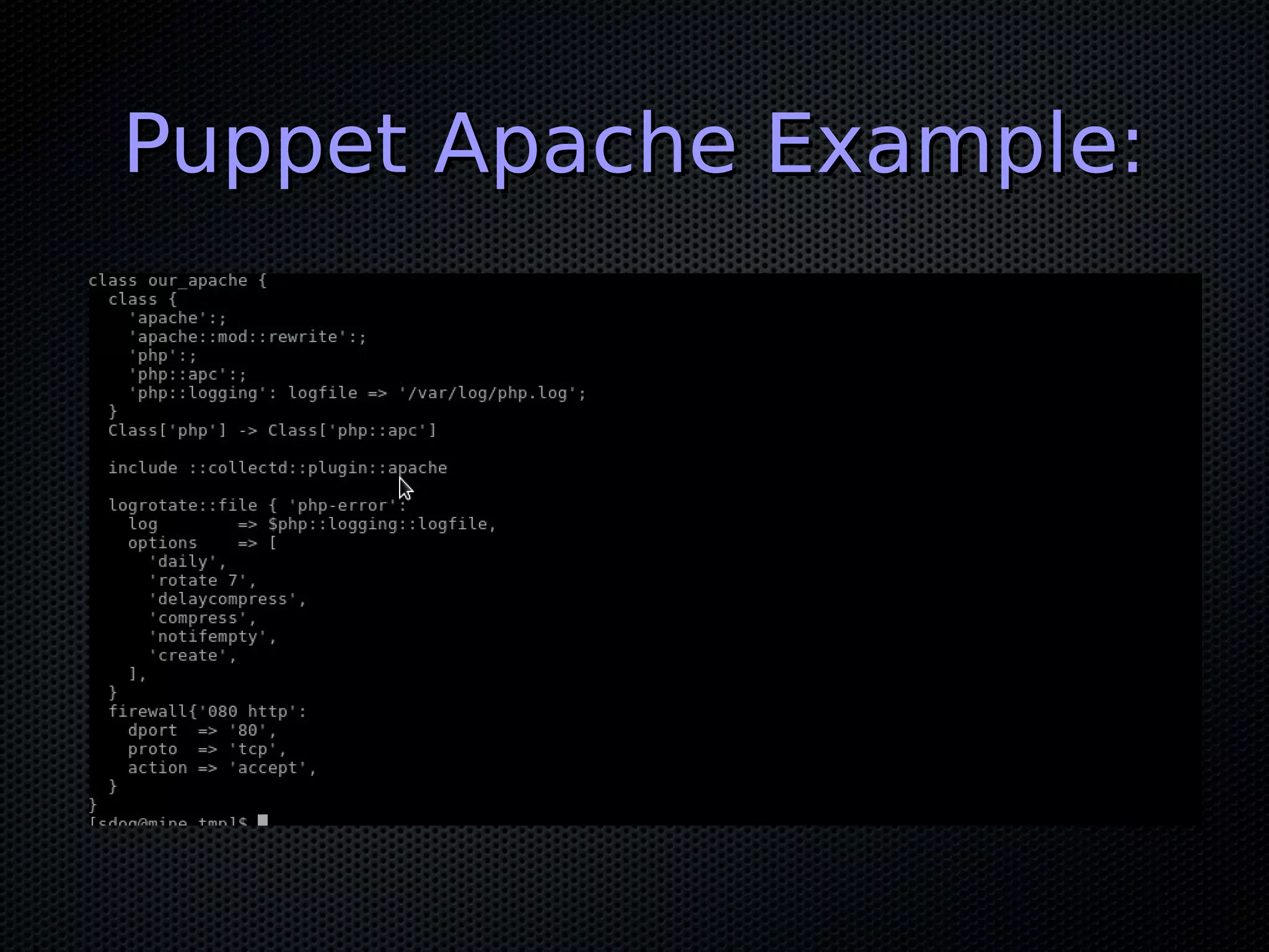 Puppet Apache Example:Puppet Apache Example:
 