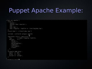 E.g. Puppet Stored ConfigsE.g. Puppet Stored Configs
 