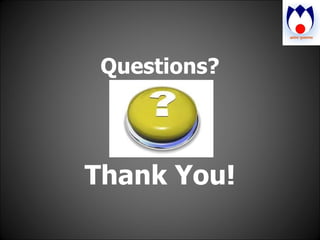 Questions? Thank You! 