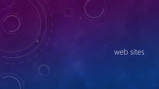 web sites
 