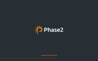 PHASE2TECHNOLOGY.COM
 