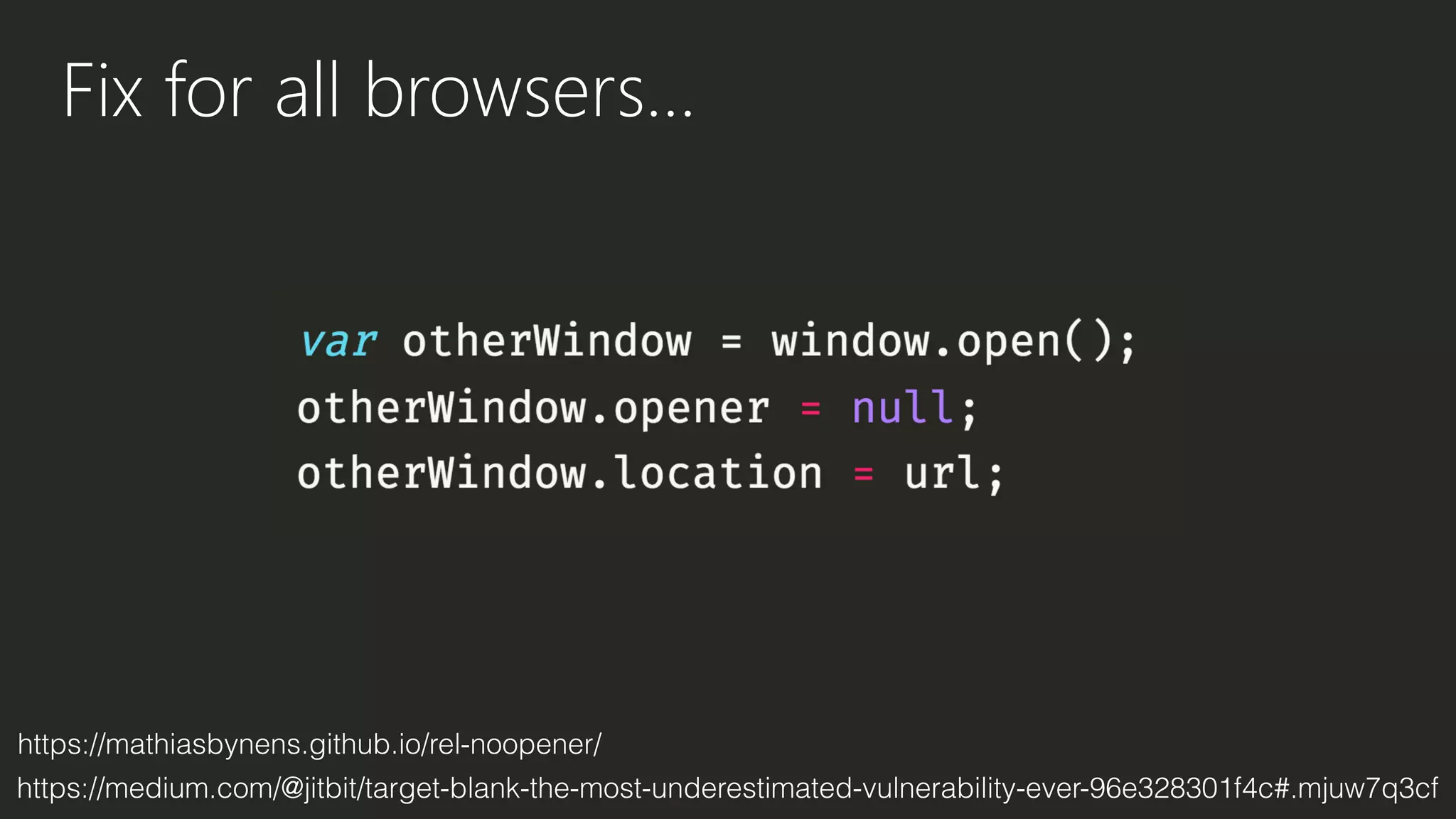 Fix for all browsers…
https://mathiasbynens.github.io/rel-noopener/
https://medium.com/@jitbit/target-blank-the-most-underestimated-vulnerability-ever-96e328301f4c#.mjuw7q3cf
 