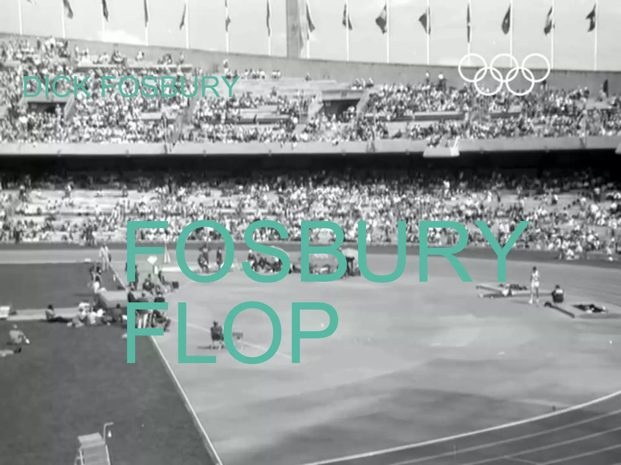 TEKST
DICK FOSBURY
FOSBURY
FLOP
 