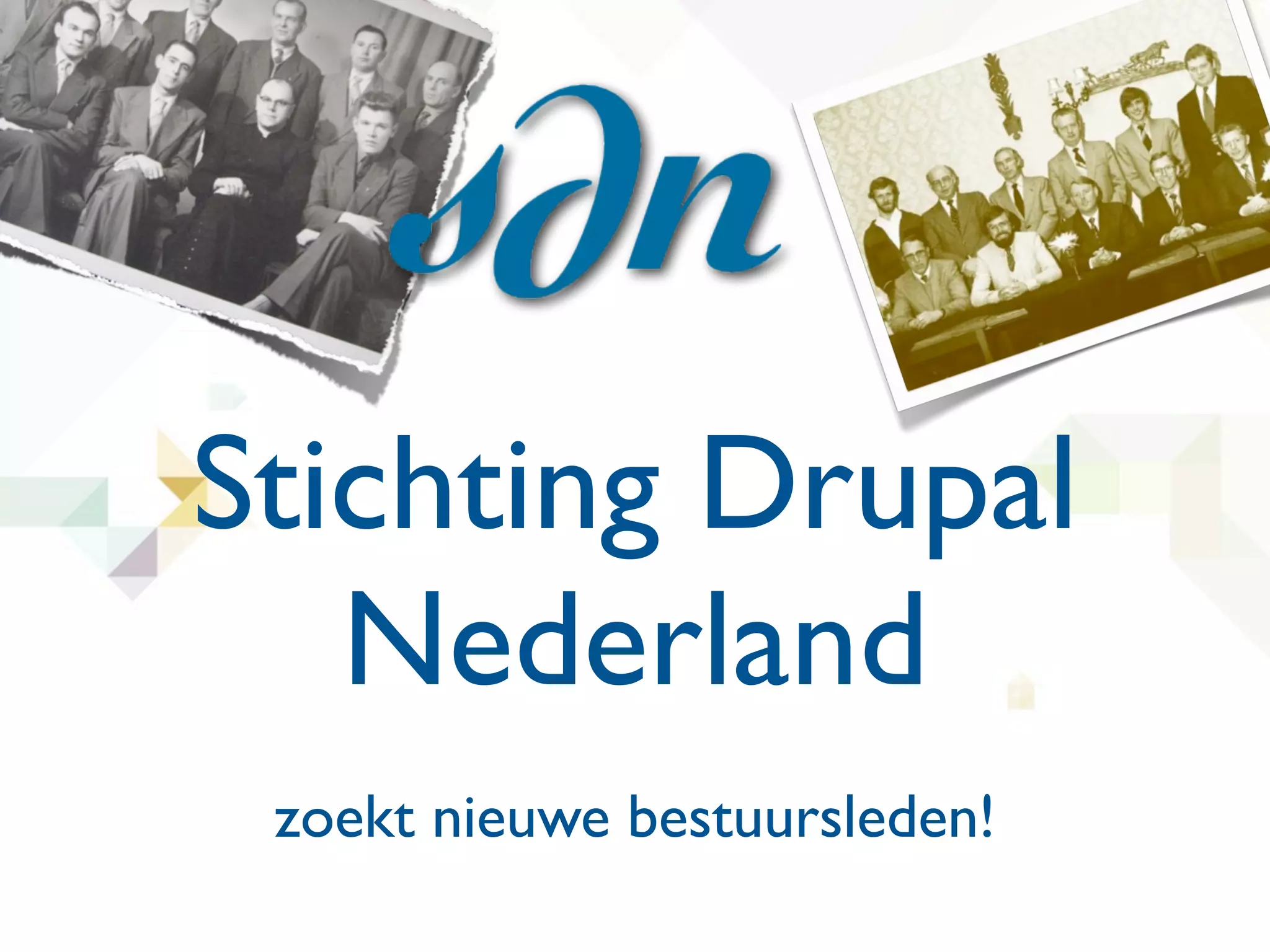 Stichting Drupal
   Nederland
 zoekt nieuwe bestuursleden!
 