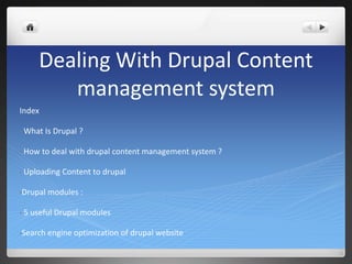 Dealing With Drupal Content management system Index ,[object Object]