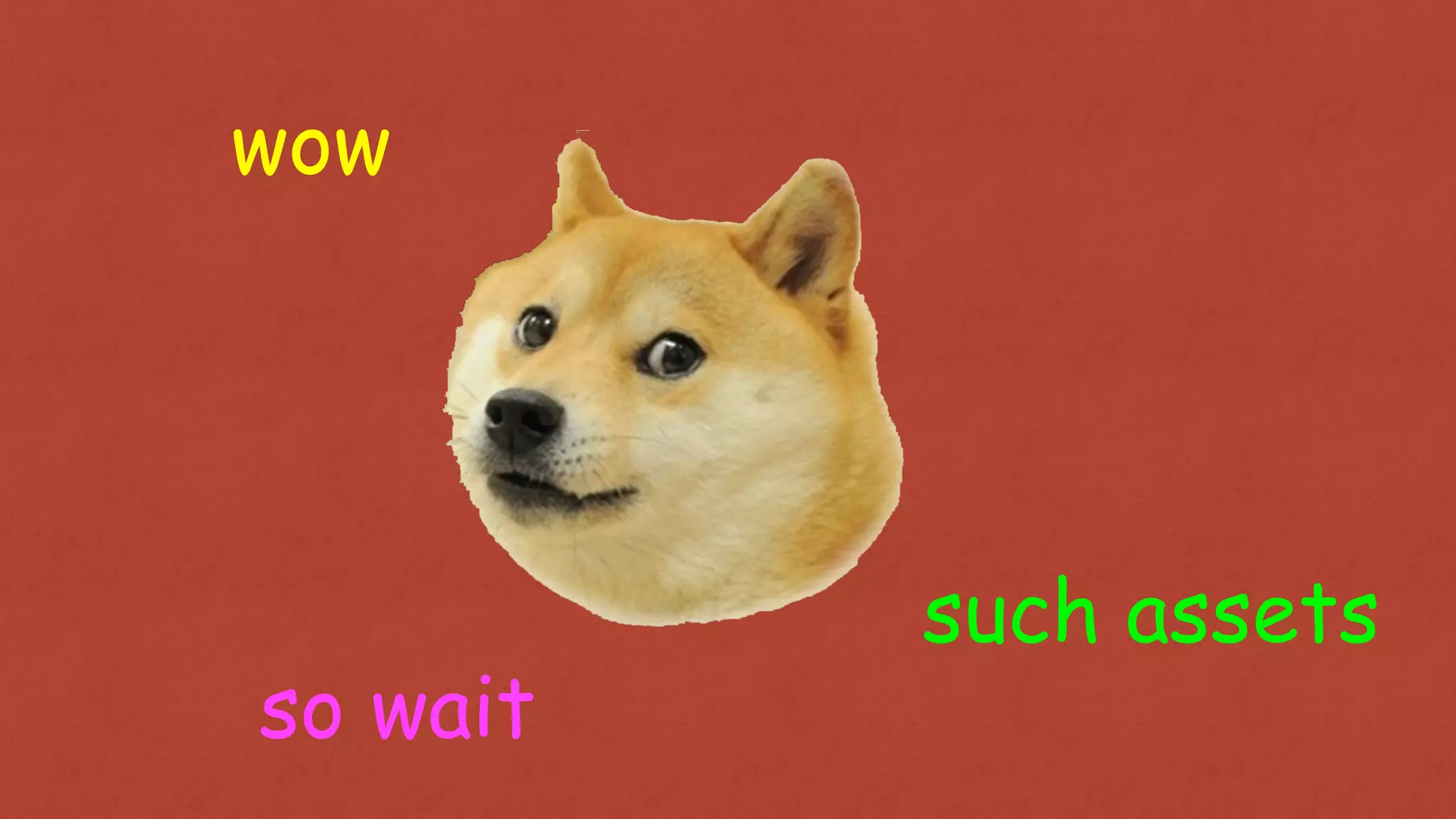 such assets
so wait
wow
 