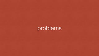 problems
 
