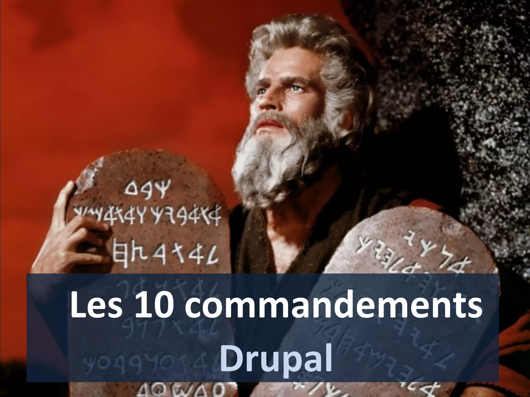 Les 10 commandements Drupal 