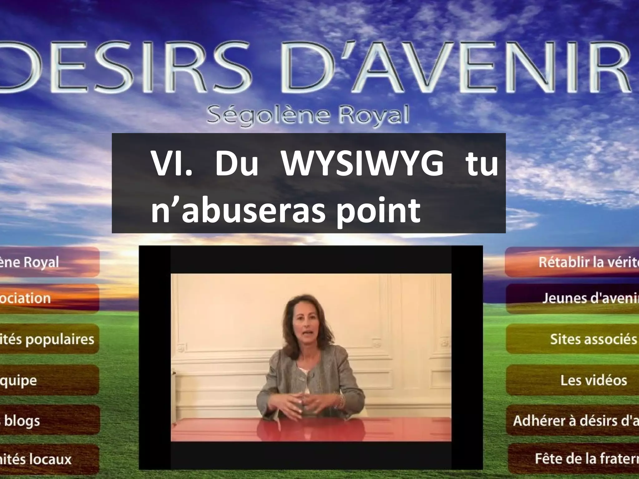 VI. Du WYSIWYG tu n’abuseras point 