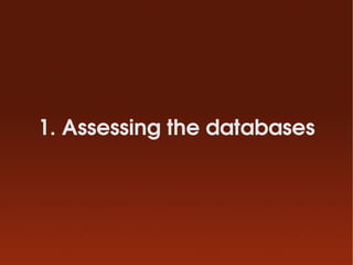 1. Assessing the databases