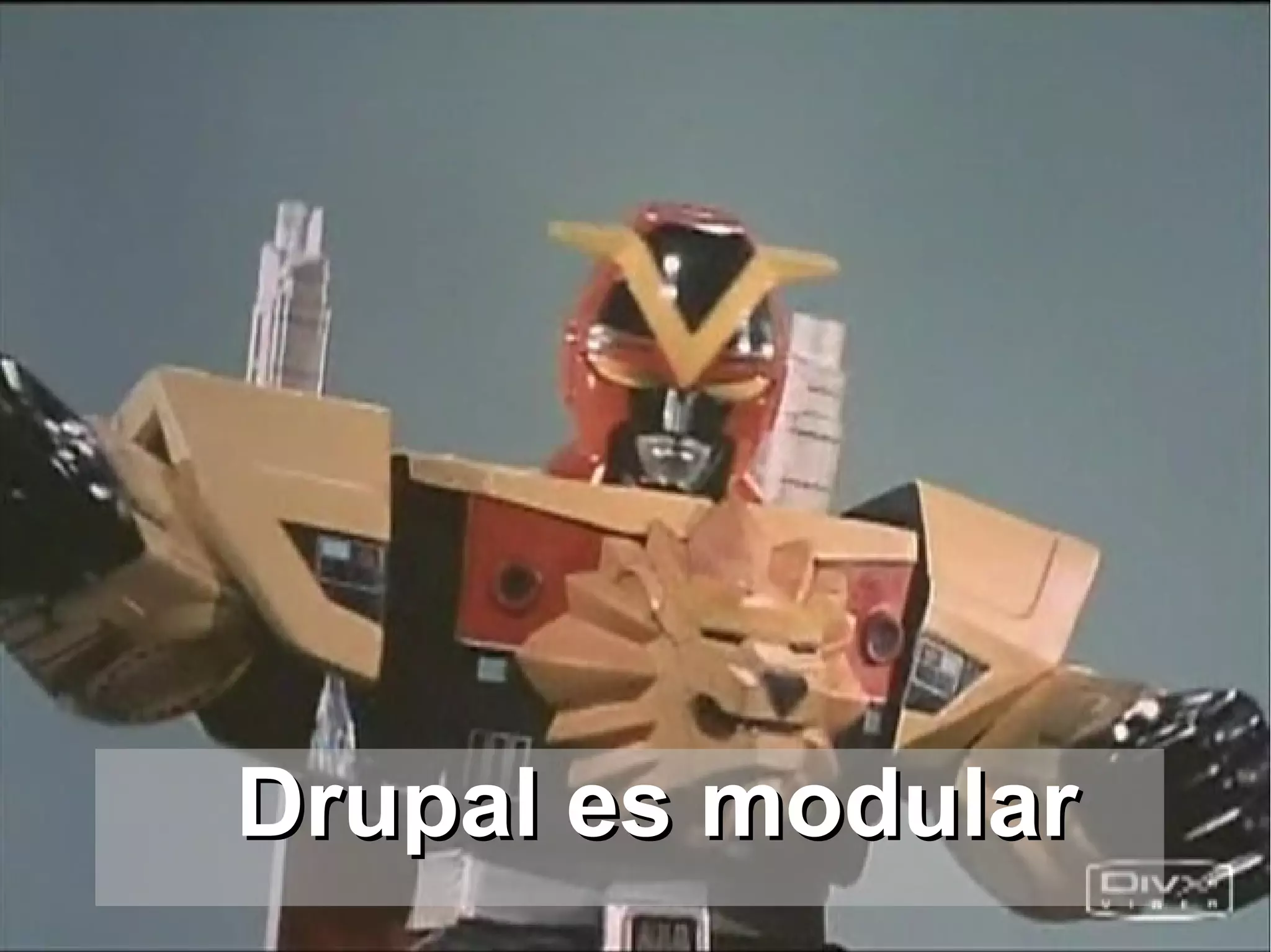 Drupal es modularDrupal es modular
 