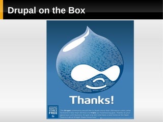 Drupal on the Box
 