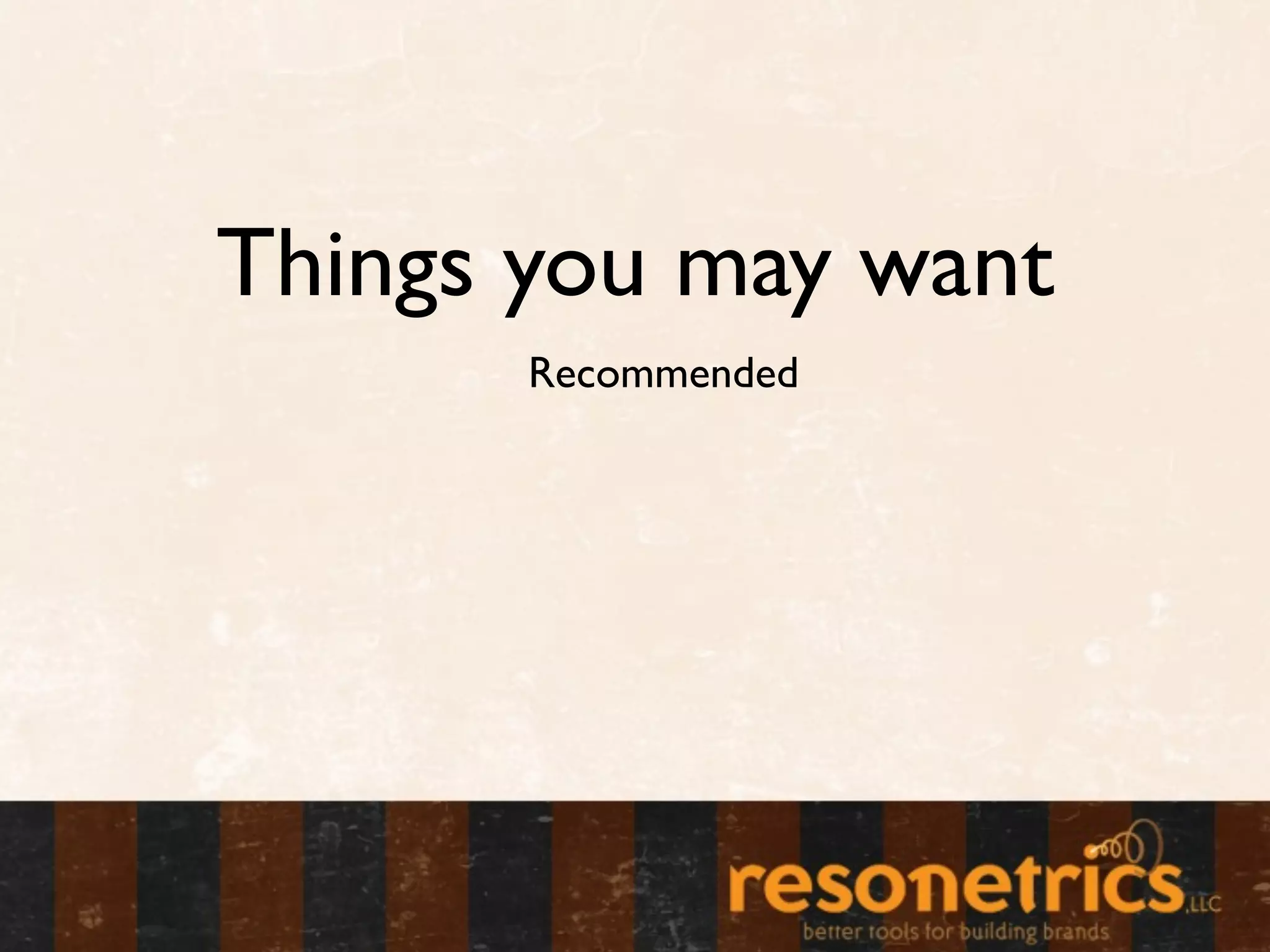 Things you may want
       Recommended
 