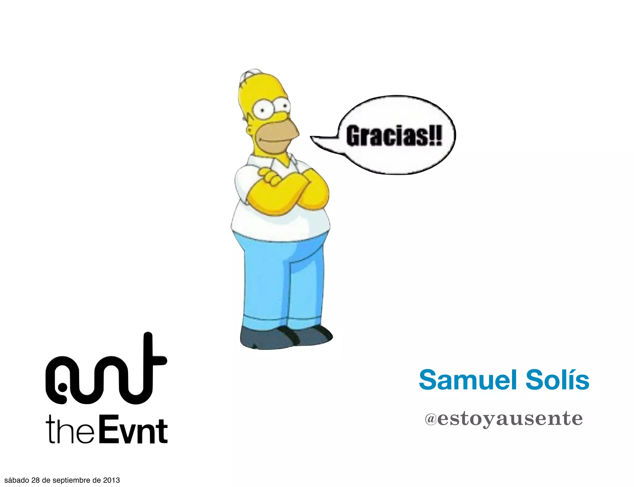 Samuel Solís
@estoyausente
sábado 28 de septiembre de 2013
 