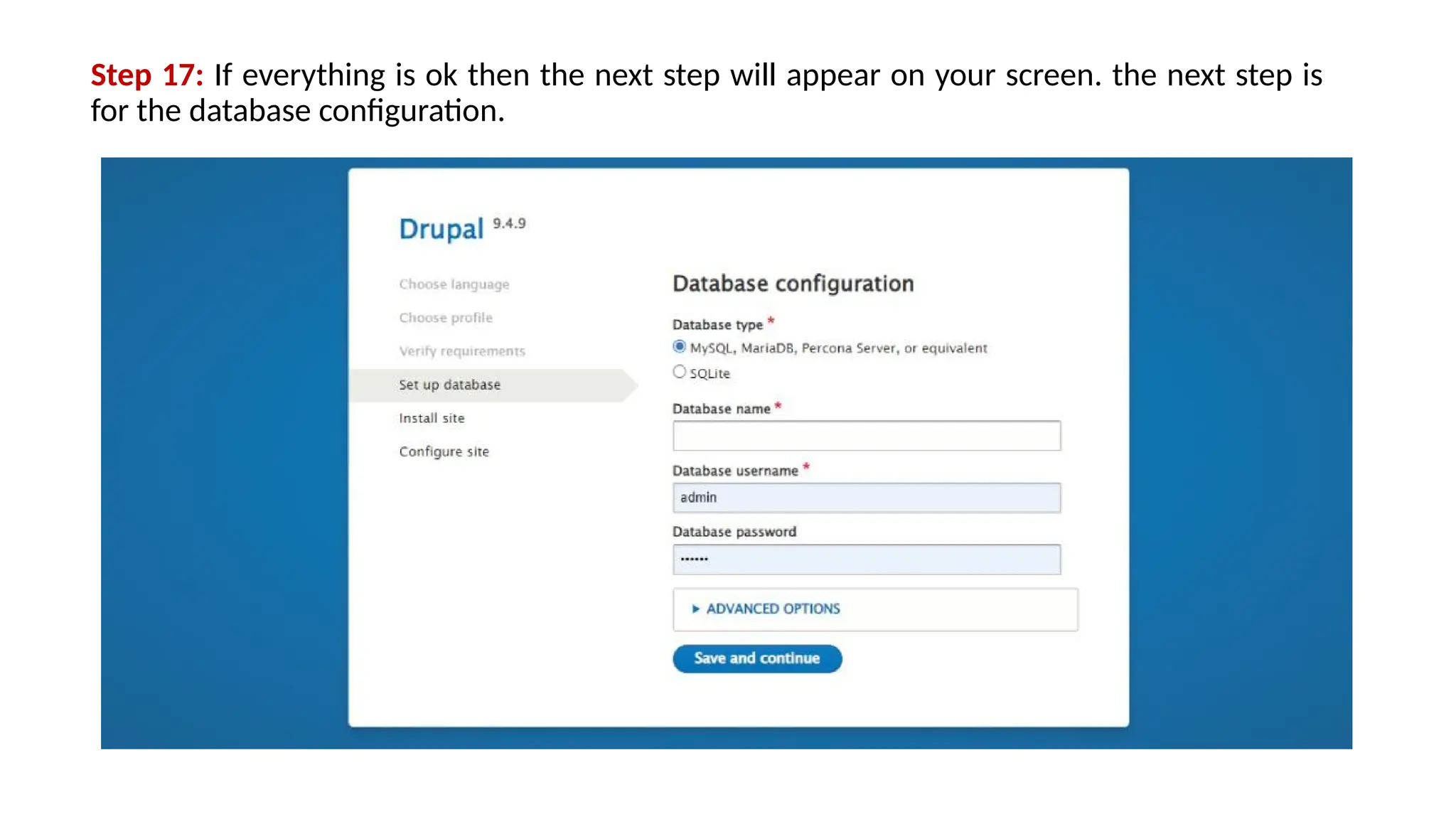Step 17: If everything is ok then the next step will appear on your screen. the next step is
for the database configuration.
 