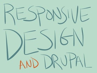 Responsive Design & Drupal