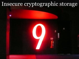 Insecure cryptographic storage
 