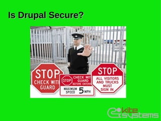 Is Drupal Secure?
 