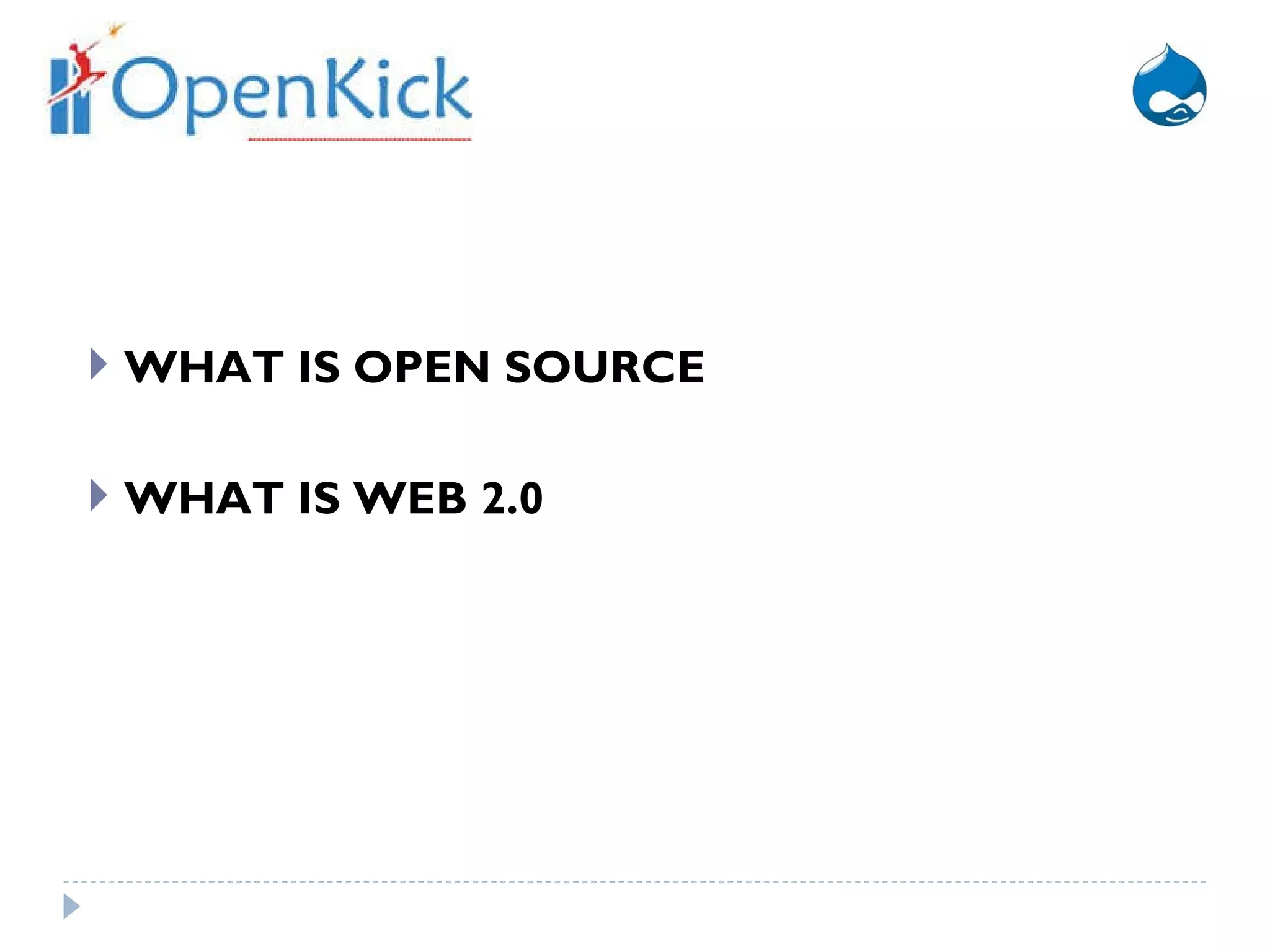 WHAT IS OPEN SOURCE WHAT IS WEB 2.0 