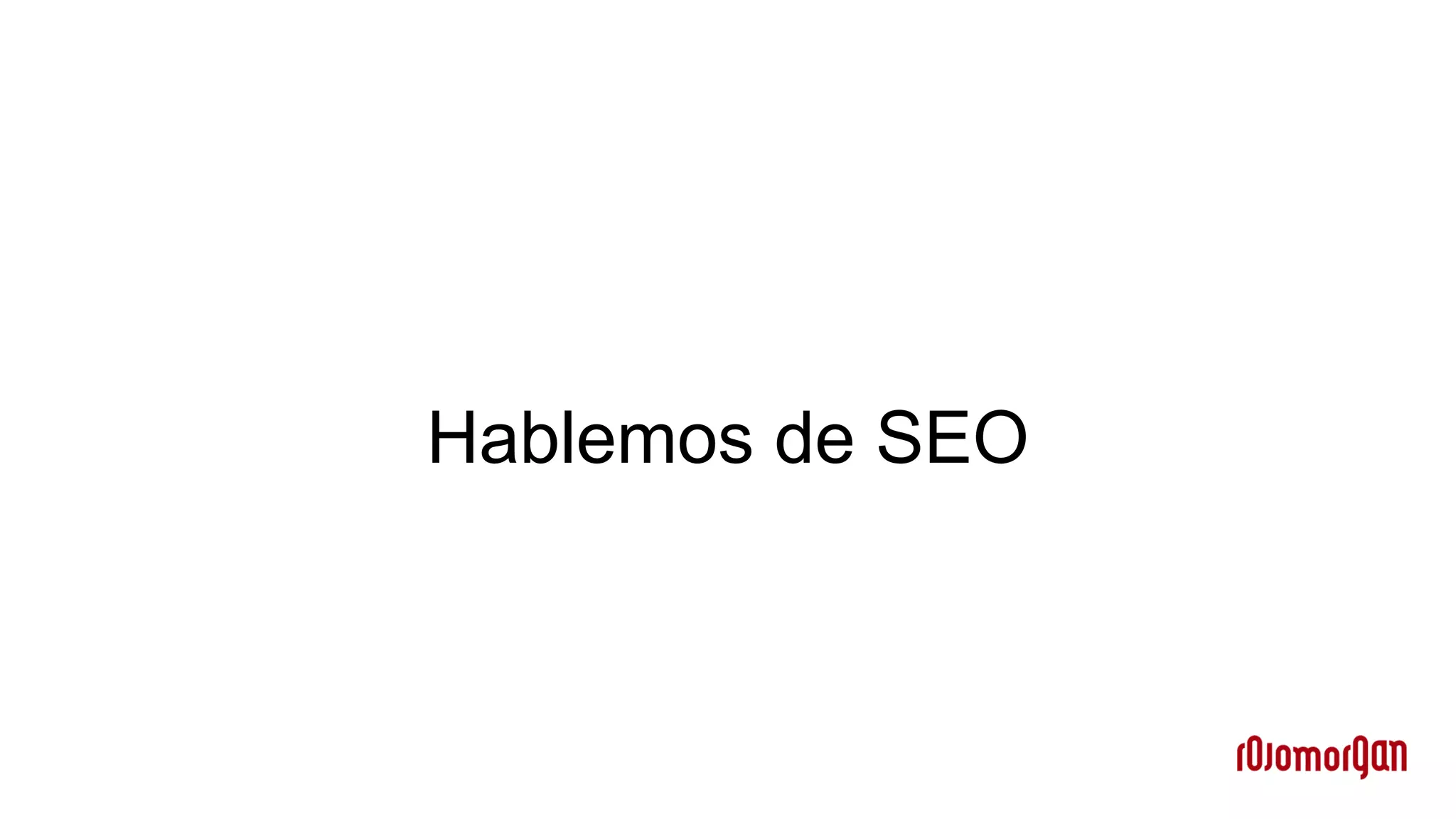 Hablemos de SEO
 