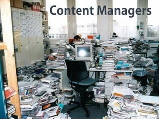 Content Managers
 