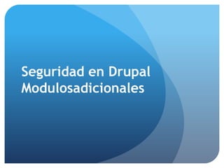 Seguridad en DrupalBasicoEstotodospuedenhacer