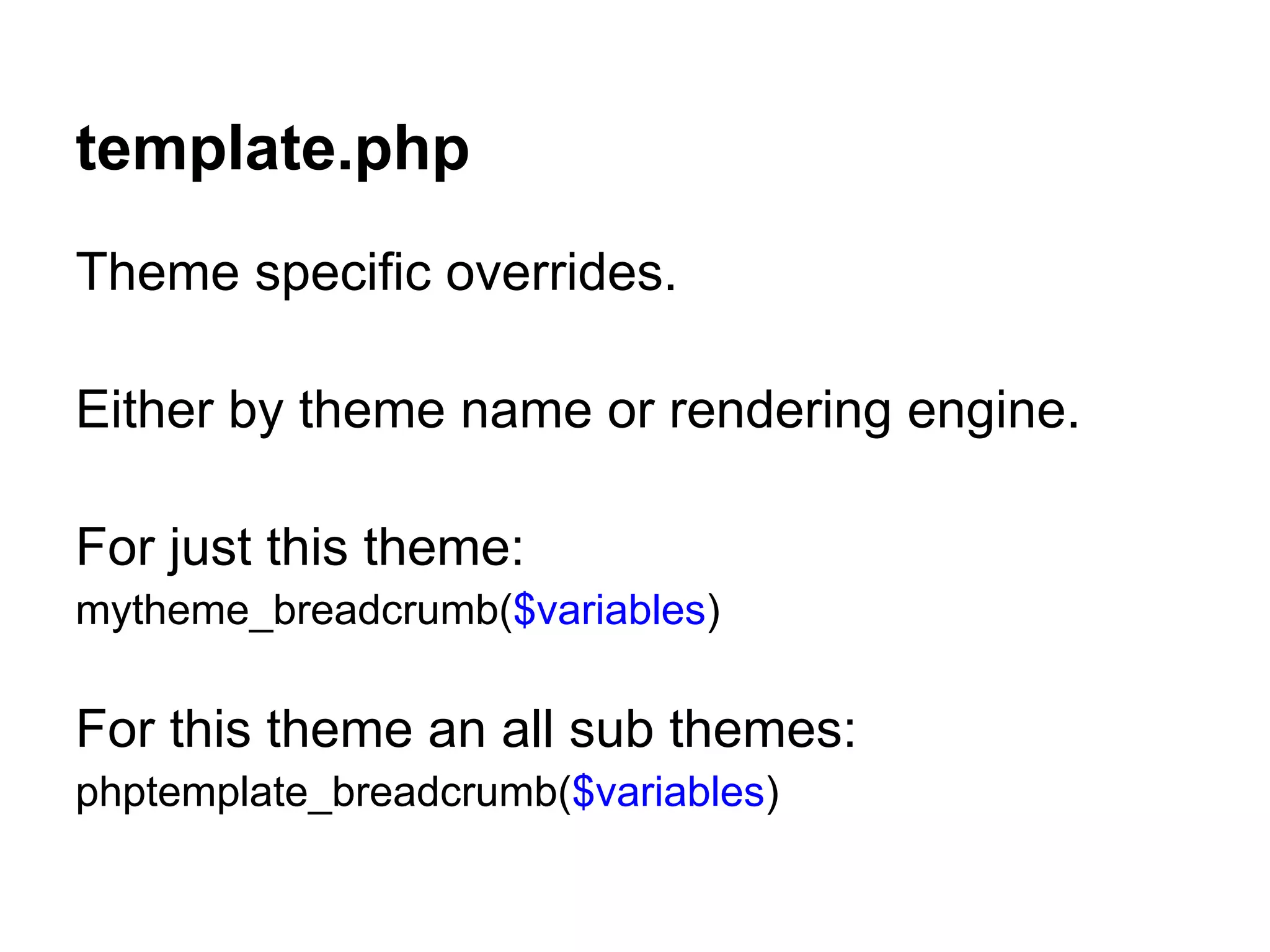 template.php
Theme specific overrides.

Either by theme name or rendering engine.

For just this theme:
mytheme_breadcrumb($variables)

For this theme an all sub themes:
phptemplate_breadcrumb($variables)
 