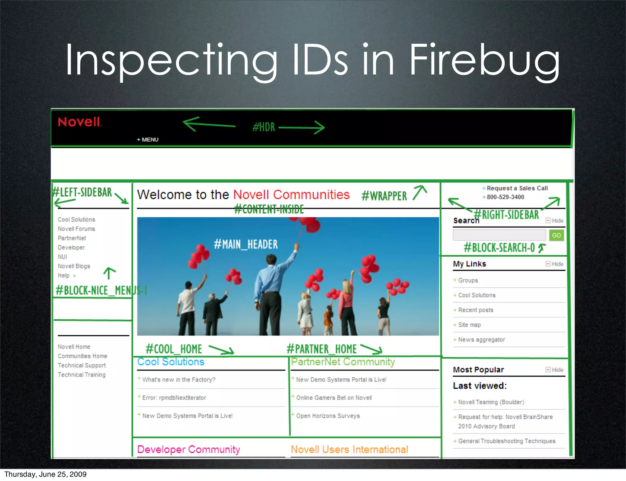 Inspecting IDs in Firebug




Thursday, June 25, 2009
 