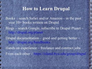 How to Learn Drupal ,[object Object]