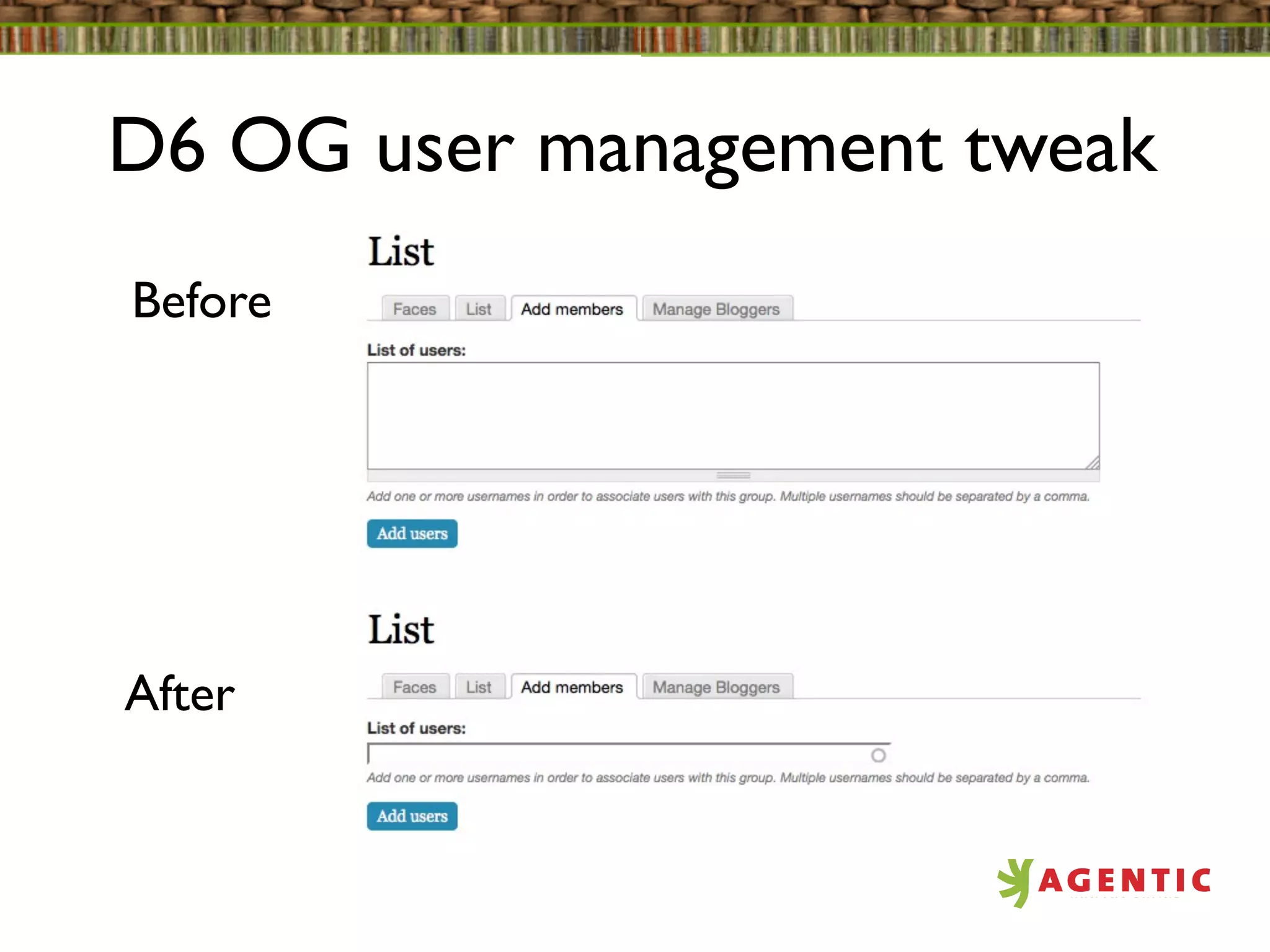 D6 OG user management tweak
Before




After
 
