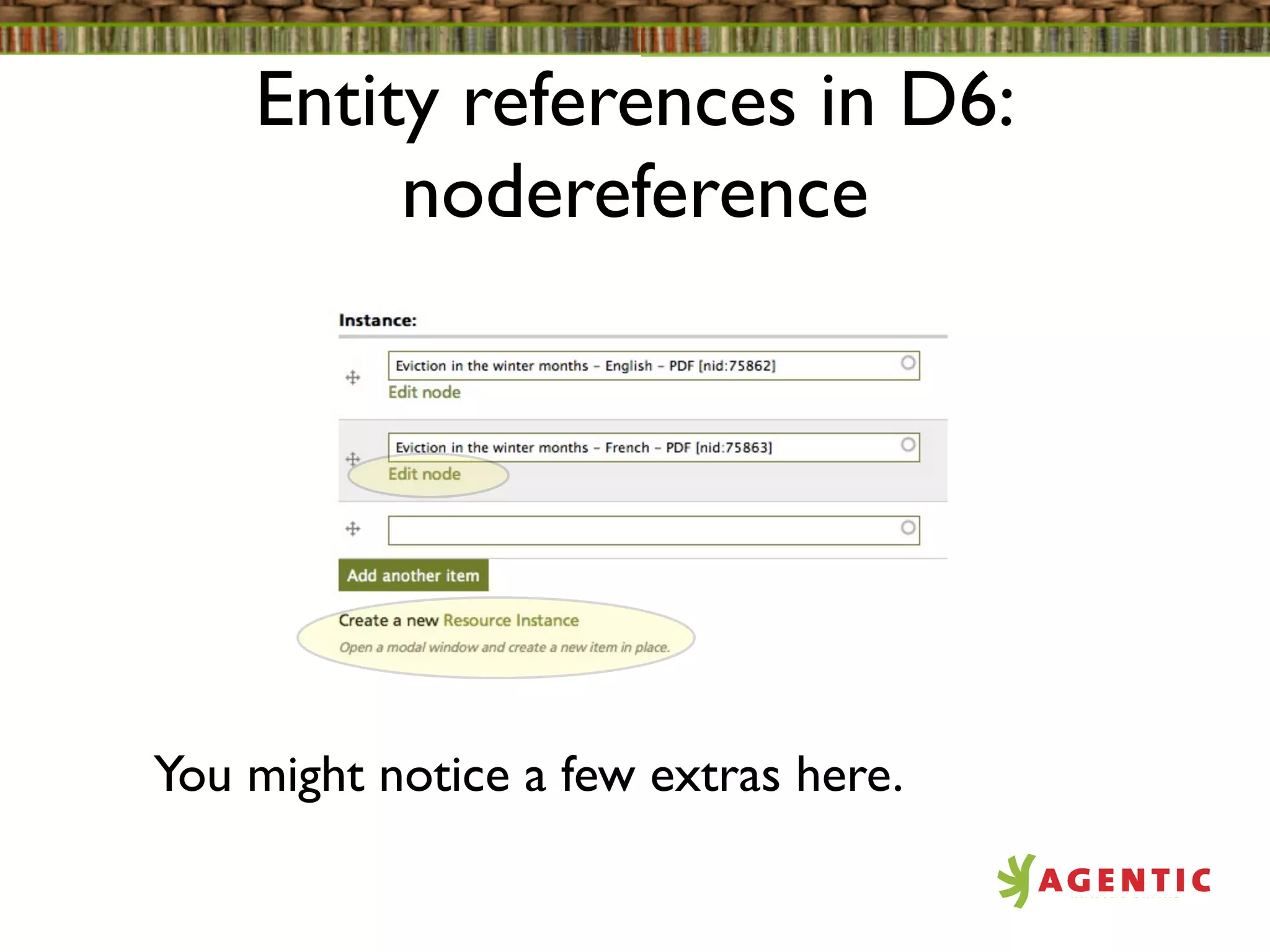 Entity references in D6:
         nodereference




You might notice a few extras here.
 