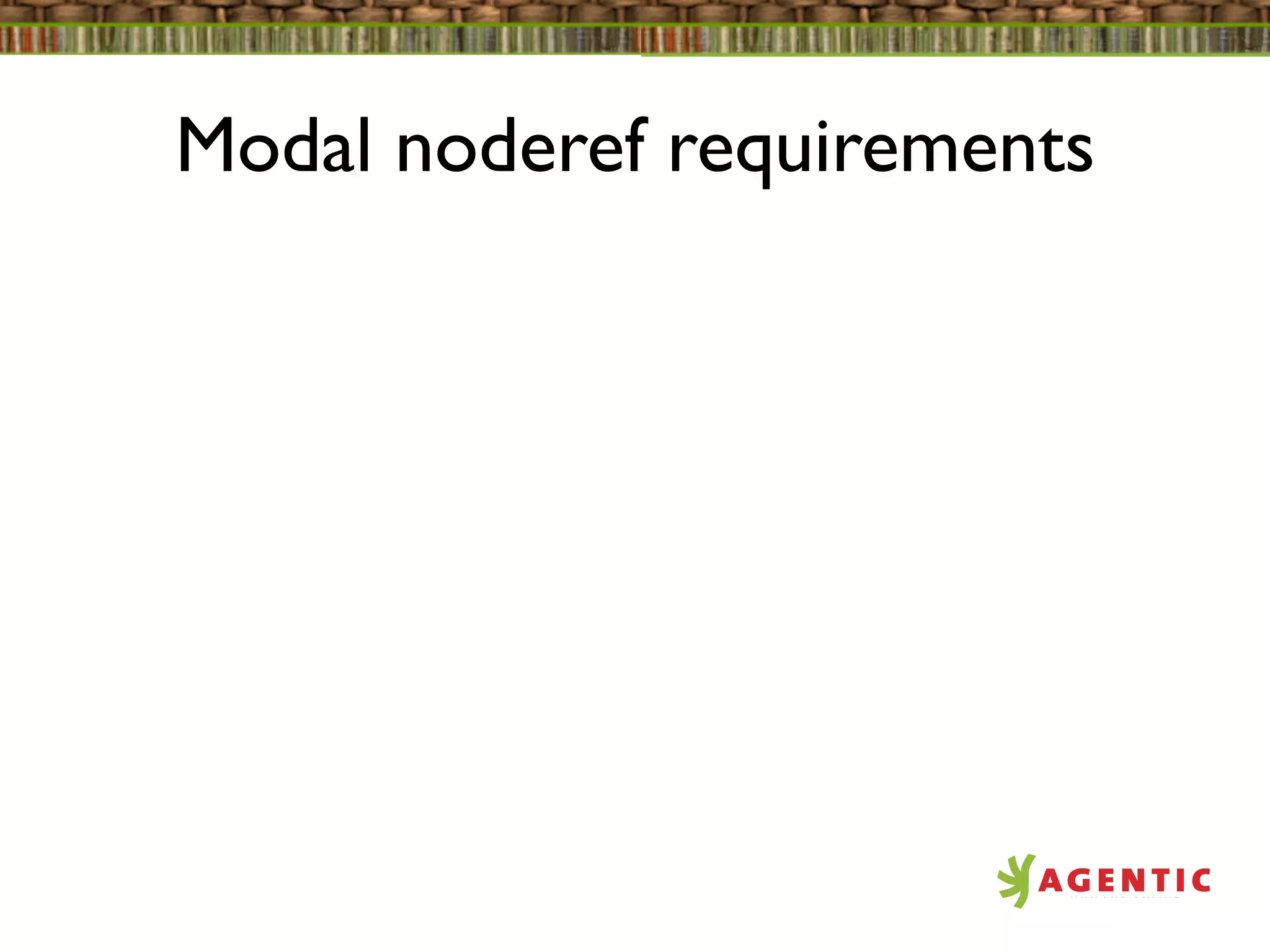 Modal noderef requirements
 