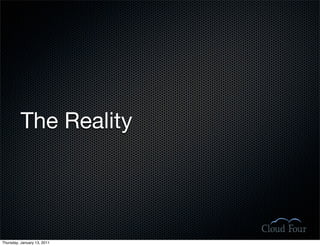 The Reality




Thursday, January 13, 2011
 