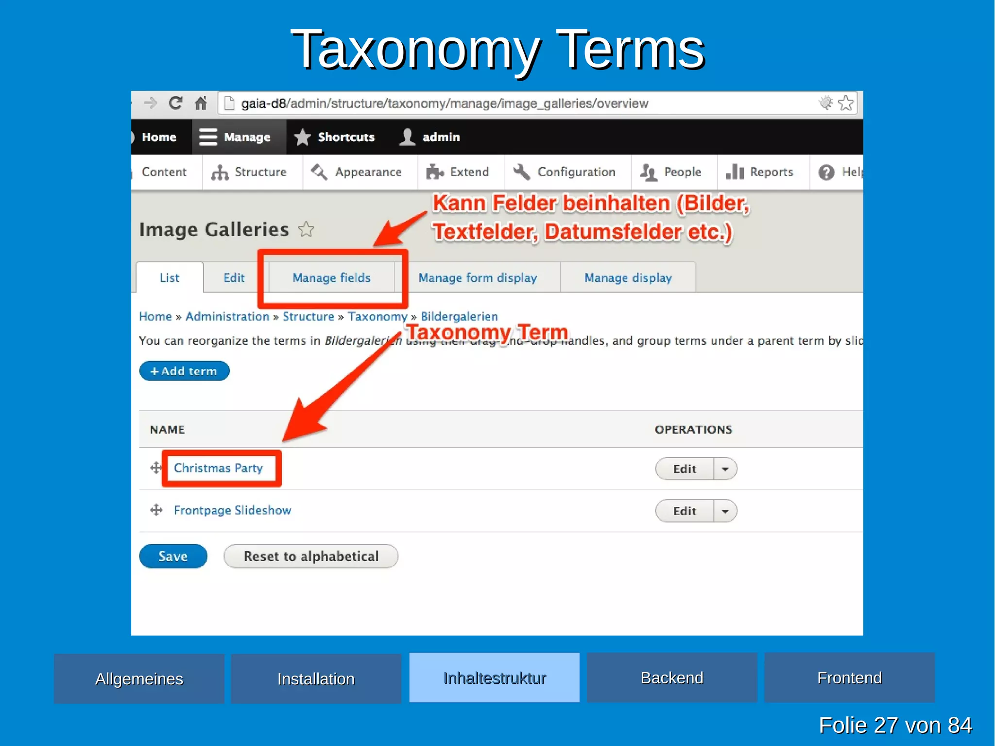 Taxonomy TermsTaxonomy Terms
FolieFolie 2727 vonvon 8484
AllgemeinesAllgemeines InhaltestrukturInhaltestruktur BackendBackend FrontendFrontendInstallationInstallation
 