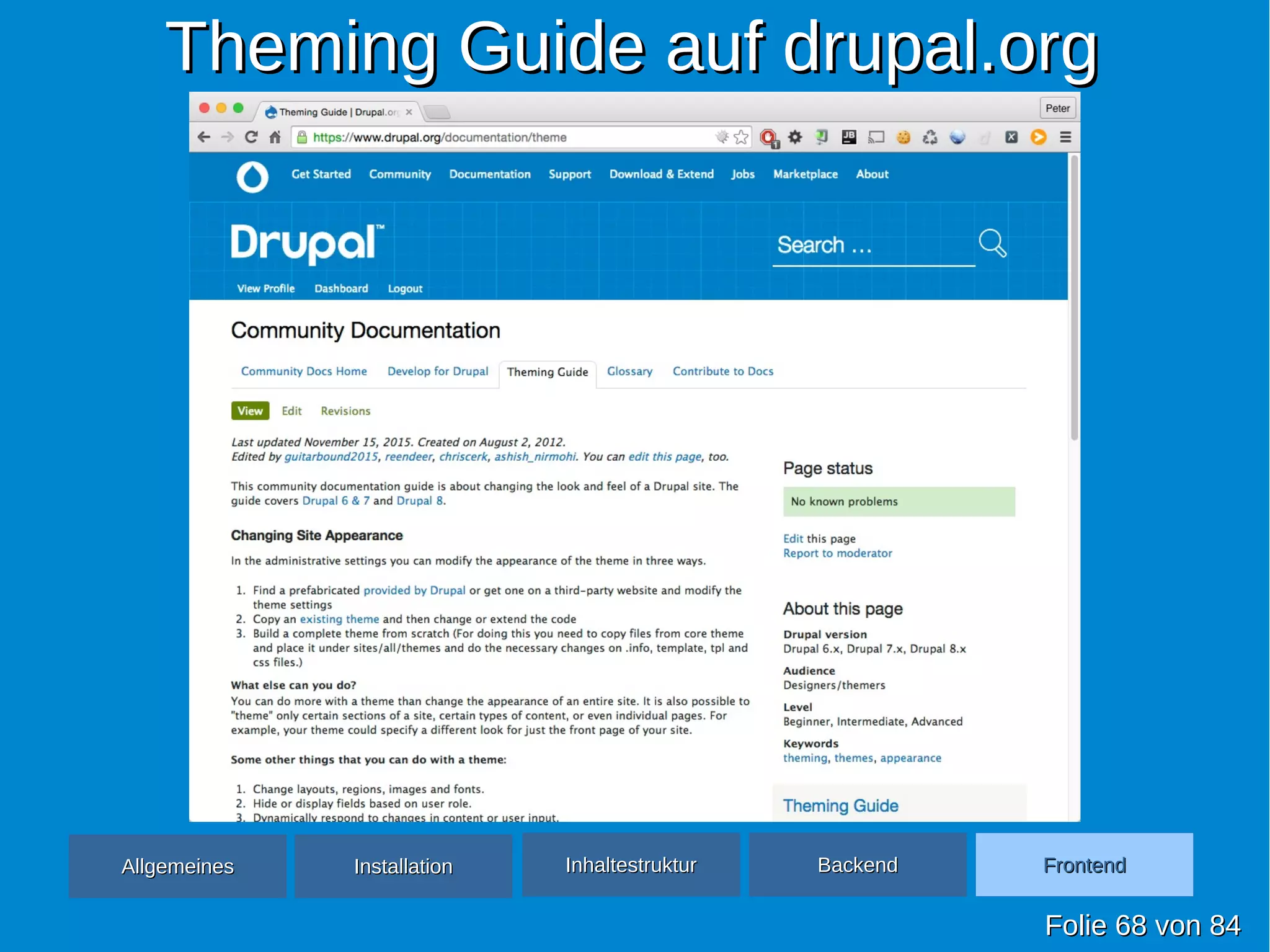 Theming Guide auf drupal.orgTheming Guide auf drupal.org
FolieFolie 6868 vonvon 8484
AllgemeinesAllgemeines InhaltestrukturInhaltestruktur BackendBackend FrontendFrontendInstallationInstallation
 