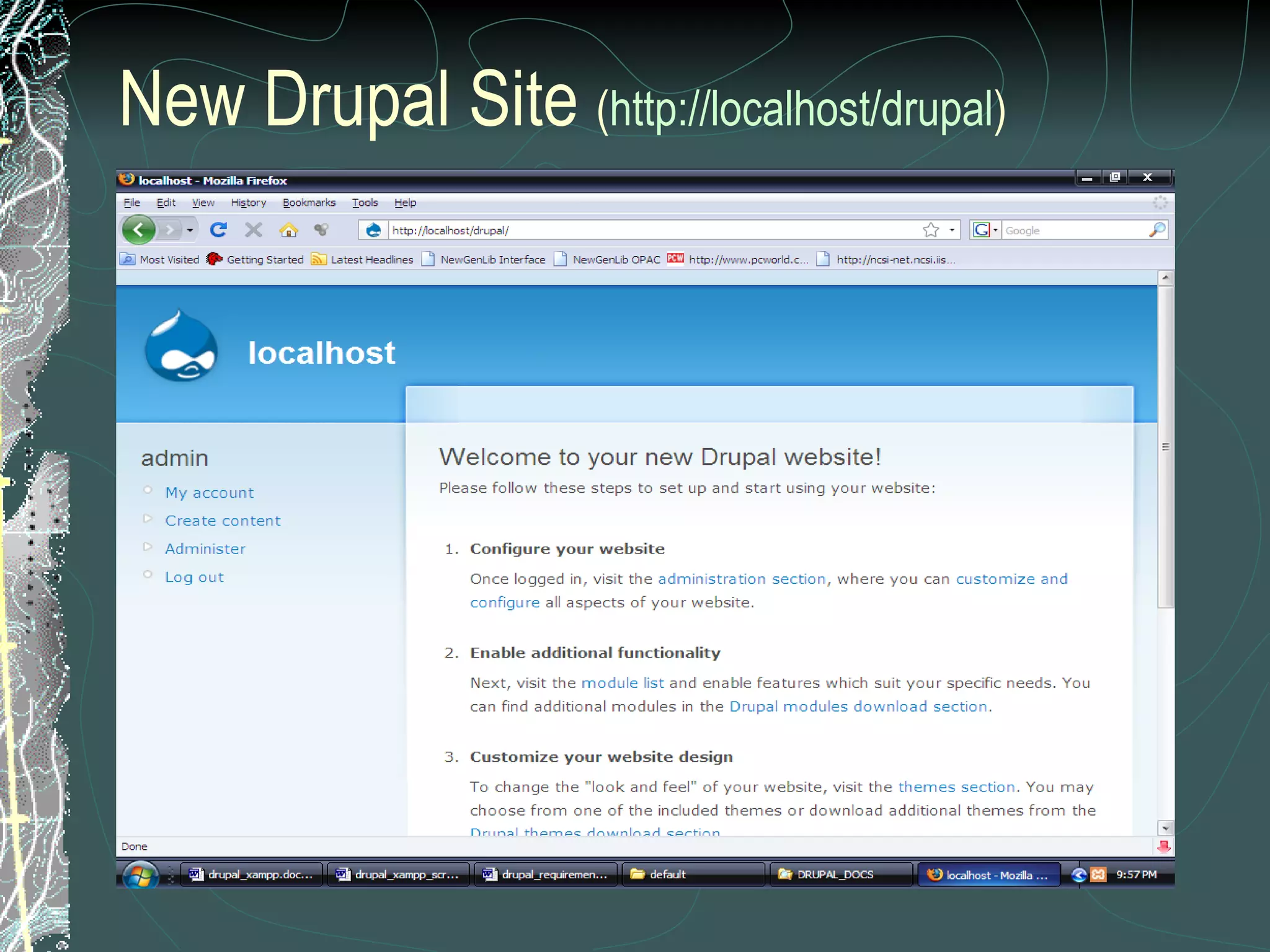 New Drupal Site  ( http:// localhost / drupal ) 