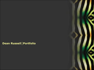 Dean Russell│Portfolio
 