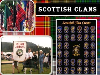 SCOTTISH CLANS
 
