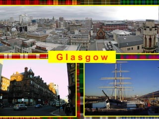 Glasgow
 