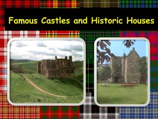 Famous Castles and Historic Houses




                      l
 