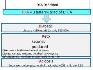Approach to Diabetic Ketoacidosis (DKA) , a medical emergency | PPTX