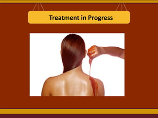 Treatment in Progress

 