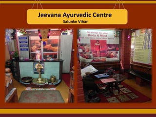 Jeevana Ayurvedic Centre
Salunke Vihar

 