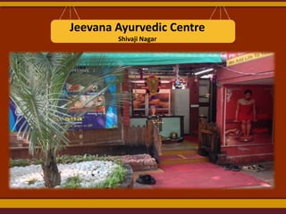 Jeevana Ayurvedic Centre
Shivaji Nagar

 