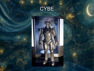 CYBE
 