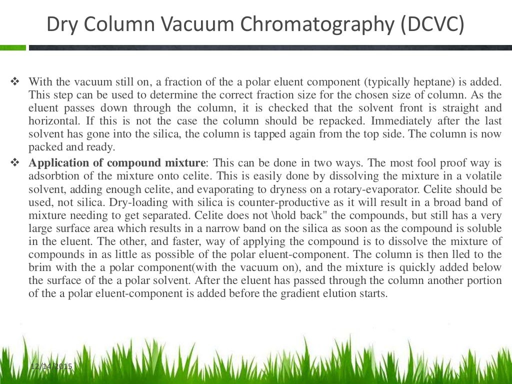 Dry column vacuum chromatography (dcvc)
