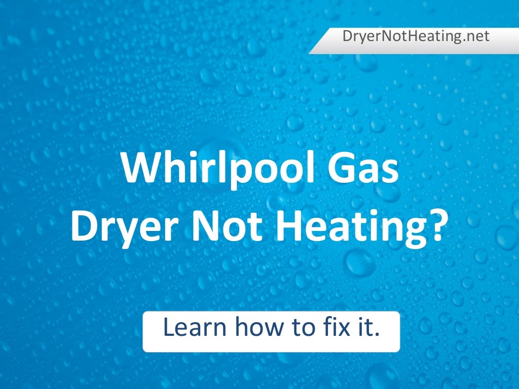 Whirlpool Gas Dryer Not Heating? Learn How to Fix It.