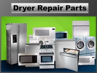 Dryer Repair Parts
 