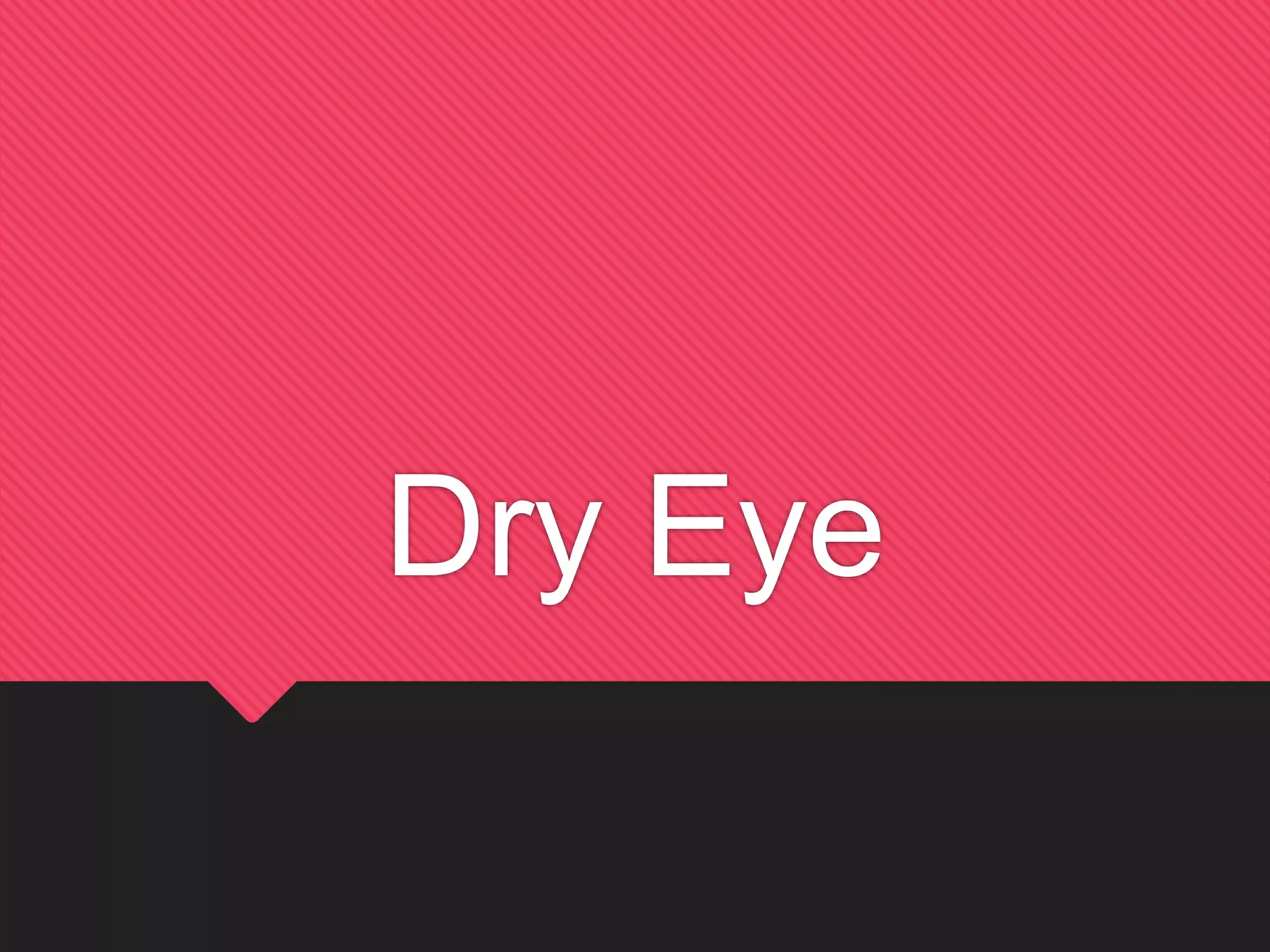 Dry Eye