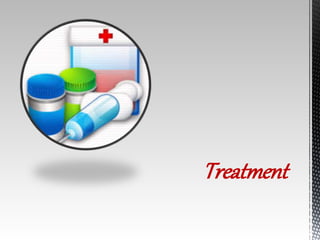 Treatment 
 